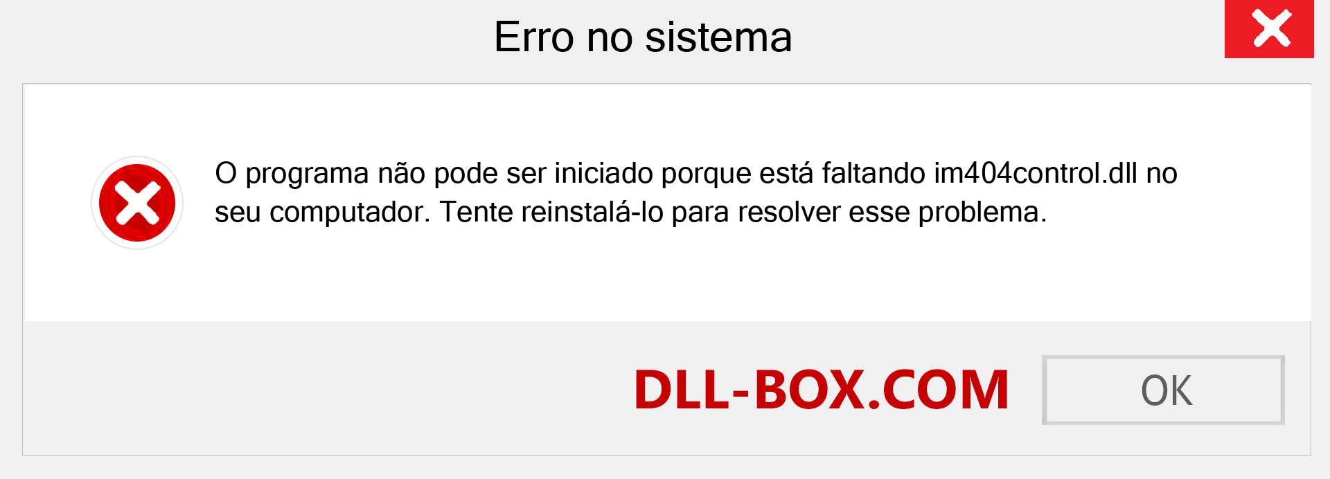 Arquivo im404control.dll ausente ?. Download para Windows 7, 8, 10 - Correção de erro ausente im404control dll no Windows, fotos, imagens